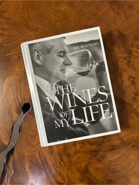 🍷 BRAND NEW & FACTORY SEALED! The Wines of My Life by Éric Beaumard 🍷